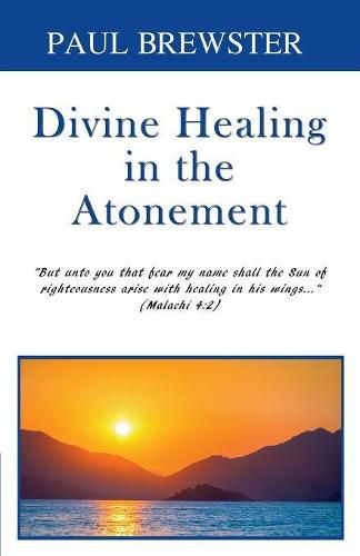 Cover image for Divine Healing in the Atonement