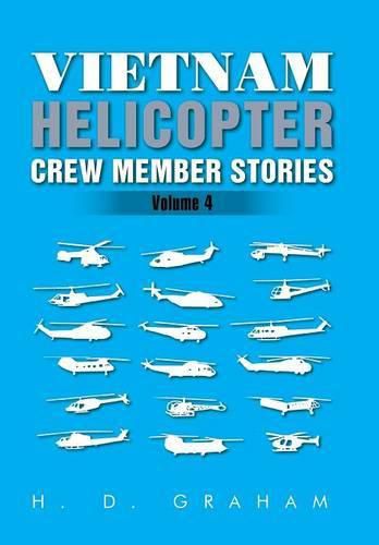 Cover image for Vietnam Helicopter Crew Member Stories: Volume IV