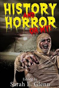 Cover image for History and Horror Oh My!