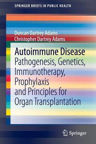 Cover image for Autoimmune Disease: Pathogenesis, Genetics, Immunotherapy, Prophylaxis and Principles for Organ Transplantation