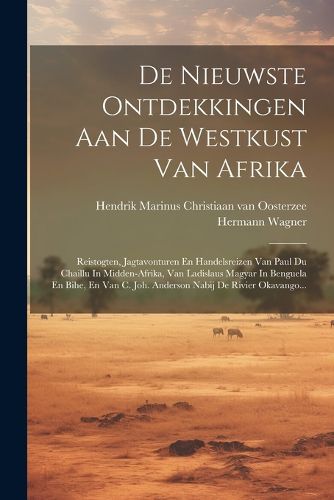 Cover image for De Nieuwste Ontdekkingen Aan De Westkust Van Afrika