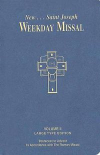 Cover image for St. Joseph Weekday Missal, Volume II (Large Type Edition): Pentecost to Advent