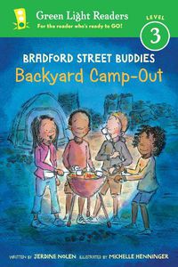 Cover image for Bradford Street Buddies: Backyard Camp-Out: Green Light Readers, Level 3