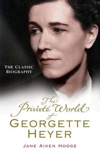 Cover image for The Private World of Georgette Heyer