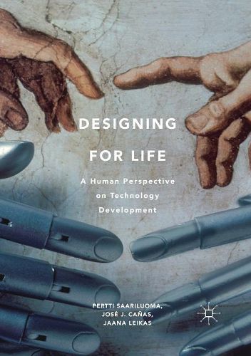 Cover image for Designing for Life: A Human Perspective on Technology Development