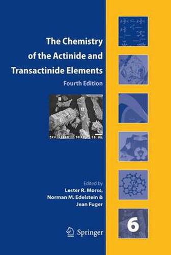 The Chemistry of the Actinide and Transactinide Elements (Set Vol.1-6): Volumes 1-6