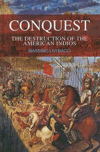 Cover image for Conquest: The Destruction of the American Indios