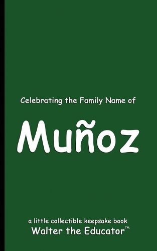 Cover image for Celebrating the Family Name of Munoz