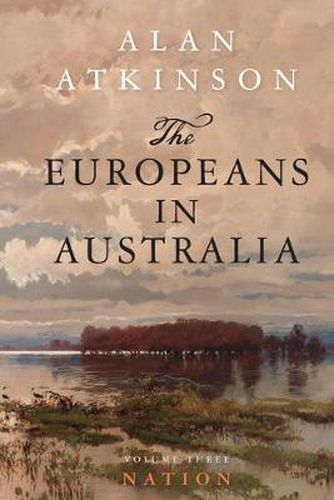 Cover image for The Europeans in Australia: Volume Three - Nation