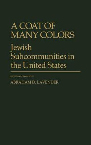 Cover image for A Coat of Many Colors: Jewish Subcommunities in the United States