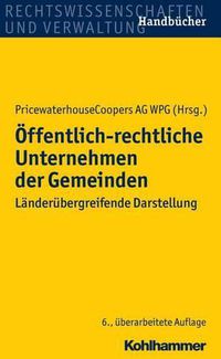 Cover image for Offentlich-Rechtliche Unternehmen Der Gemeinden: Landerubergreifende Darstellung