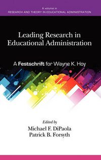 Cover image for Leading Research In Educational Administration: A Festschrift for Wayne K. Hoy