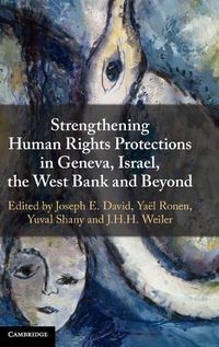 Cover image for Strengthening Human Rights Protections in Geneva, Israel, the West Bank and Beyond