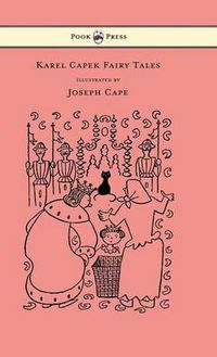 Cover image for Karel Capek Fairy Tales - With One Extra as a Makeweight and Illustrated by Joseph Capek