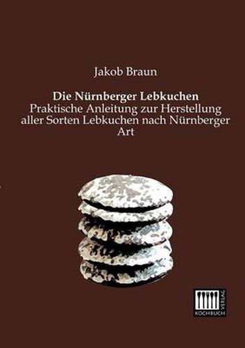 Cover image for Die Nurnberger Lebkuchen