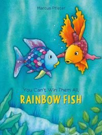 Cover image for You Can't Win Them All, Rainbow Fish