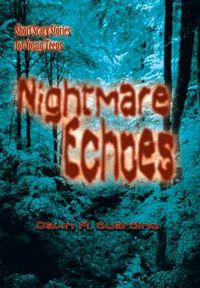 Cover image for Nightmare Echoes: Short Scary Stories for Young Teens