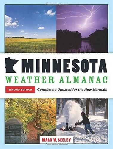 Cover image for Minnesota Weather Almanac: Completely Updated for the New Normals