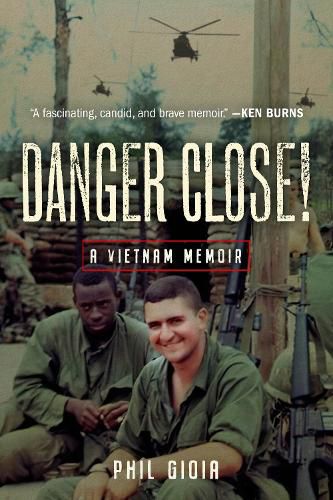 Cover image for Danger Close!: A Vietnam Memoir