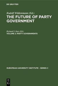 Cover image for Party Governments: European and American Experiences