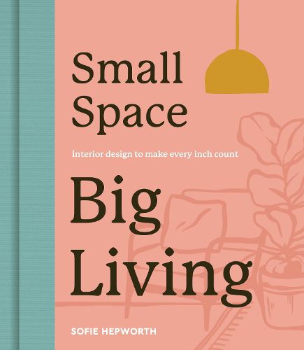 Cover image for Small Space, Big Living