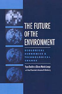 Cover image for The Future of the Environment: Ecological Economics and Technological Change