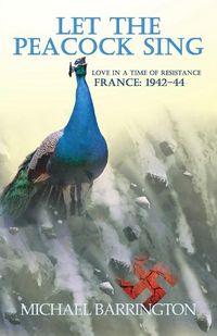 Cover image for Let the Peacock Sing: Love in a Time of Resistance