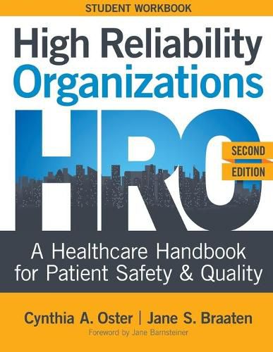 Cover image for WORKBOOK for High Reliability Organizations, Second Edition: A Healthcare Handbook for Patient Safety & Quality