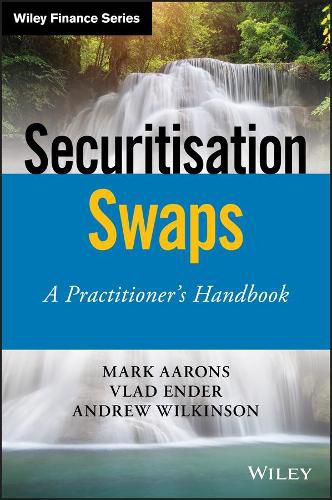 Securitisation Swaps: A Practitioner's Handbook