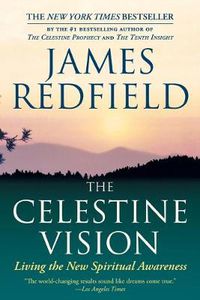 Cover image for The Celestine Vision: Living the New Spiritual Awareness