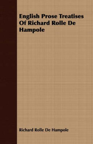 English Prose Treatises of Richard Rolle de Hampole