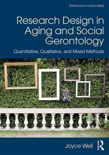 Cover image for Research Design in Aging and Social Gerontology: Quantitative, Qualitative, and Mixed Methods