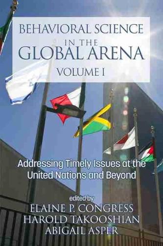 Cover image for Behavioral Science in the Global Arena: Addressing Timely Issues at the United Nations and Beyond