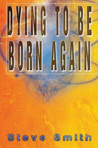 Cover image for Dying To Be Born Again