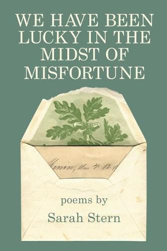 Cover image for We Have Been Lucky in the Midst of Misfortune