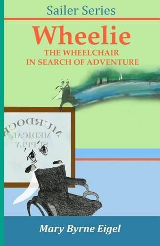 Cover image for Wheelie: The Wheelchair in Search of Adventure