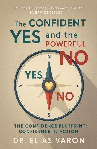 Cover image for The Confident Yes and the Powerful No