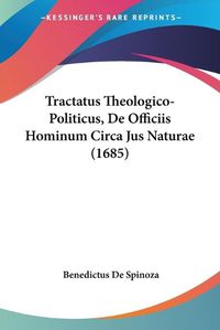 Cover image for Tractatus Theologico-Politicus, de Officiis Hominum Circa Jus Naturae (1685)