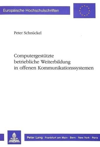 Cover image for Computergestuetzte Betriebliche Weiterbildung in Offenen Kommunikationssystemen