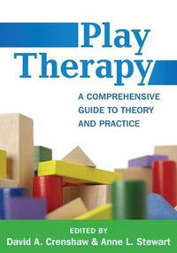 Cover image for Play Therapy: A Comprehensive Guide to Theory and Practice