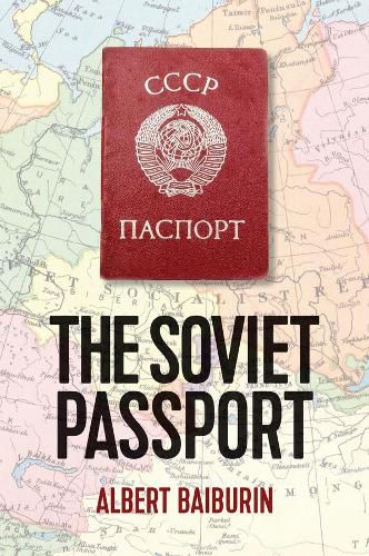 Cover image for The Soviet Passport - The History, Nature and Uses of the Internal Passport in the USSR