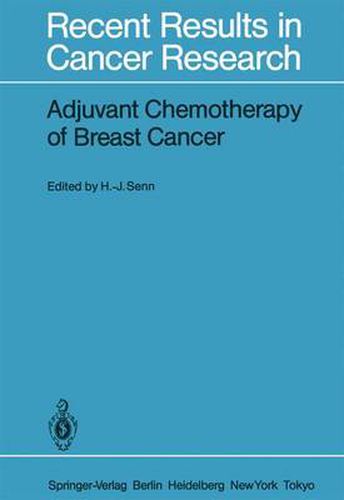 Adjuvant Chemotherapy of Breast Cancer: Papers Presented at the 2nd International Conference on Adjuvant Chemotherapy of Breast Cancer, Kantonsspital St. Gallen, Switzerland, March 1 - 3, 1984