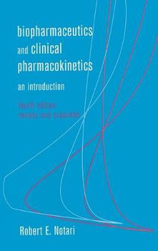 Cover image for Biopharmaceutics and Clinical Pharmacokinetics: An Introduction, Fourth Edition,