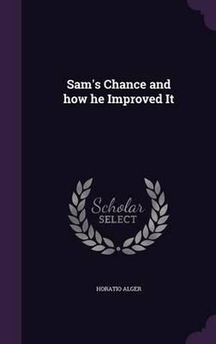 Sam's Chance and How He Improved It