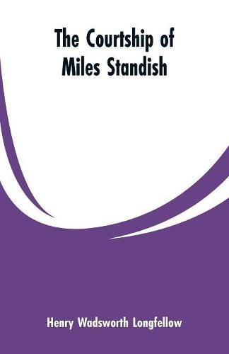 Cover image for The Courtship of Miles Standish