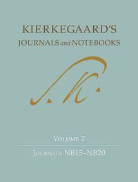 Cover image for Kierkegaard's Journals and Notebooks, Volume 7: Journals NB15-NB20