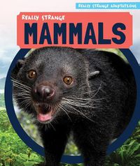 Cover image for Really Strange Mammals