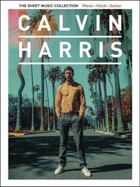 Cover image for Calvin Harris: The Sheet Music Collection