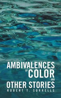 Cover image for Ambivalences of Color and Other Stories