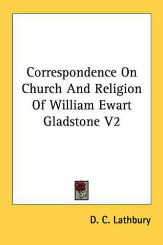 Cover image for Correspondence On Church And Religion Of William Ewart Gladstone V2